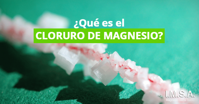 Qué es el cloruro de Magnesio - Magnesio Santa Isabel